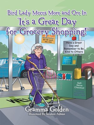 cover image of Bird Lady Meets Mort and Ort in "It's a Great Day for Grocery Shopping!"